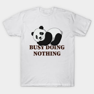 Busy doing nothing T-Shirt